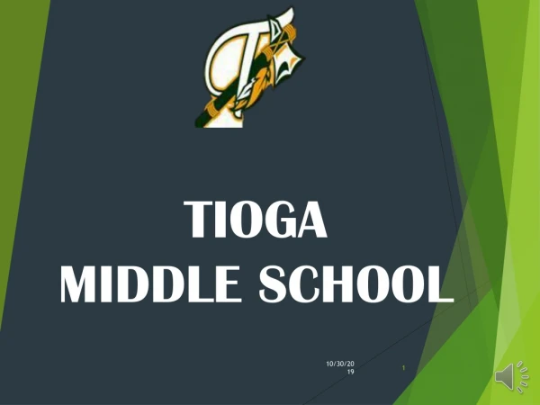 TIOGA MIDDLE SCHOOL
