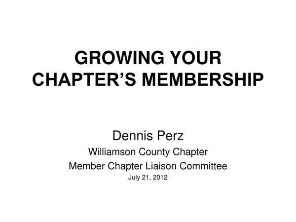 GROWING YOUR CHAPTER’S MEMBERSHIP