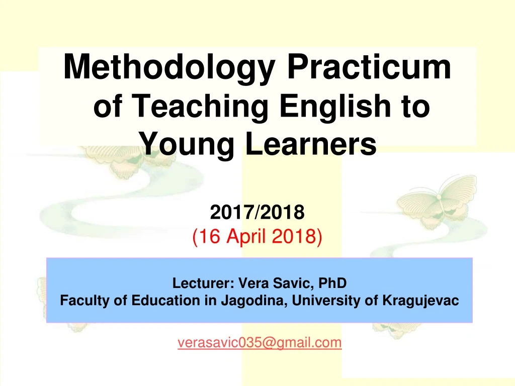 methodology practicum of teaching english to young learners 2017 201 8 16 april 2018