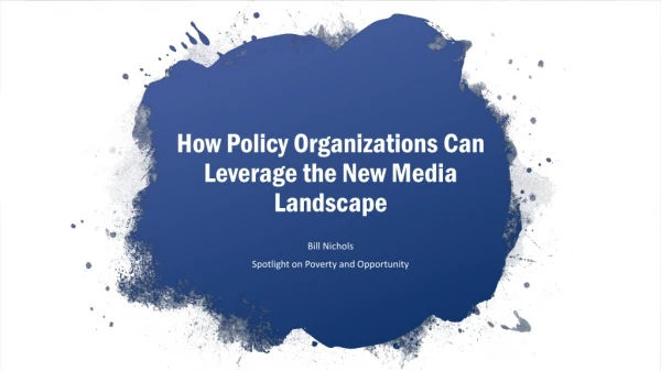 How Policy Organizations Can Leverage the New Media Landscape