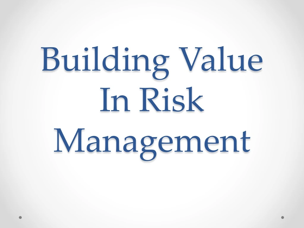building value in risk management