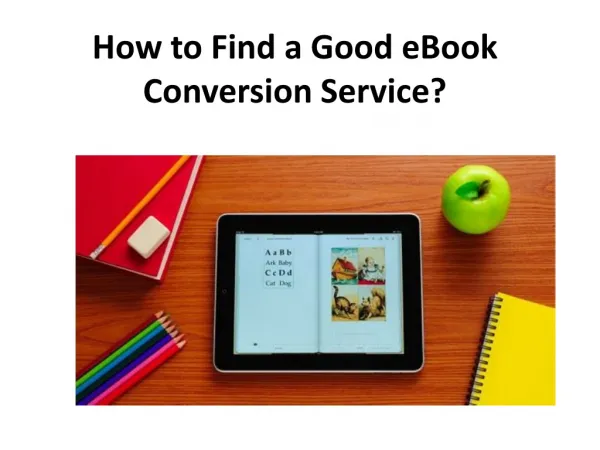 How to Find a Good eBook Conversion Service?