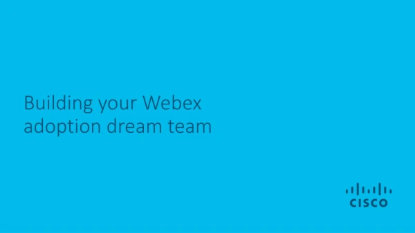 Building your Webex adoption dream team