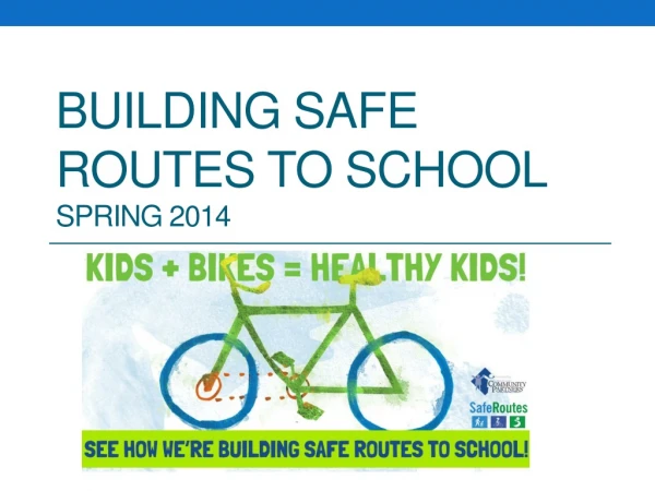 Building Safe Routes to School spring 2014