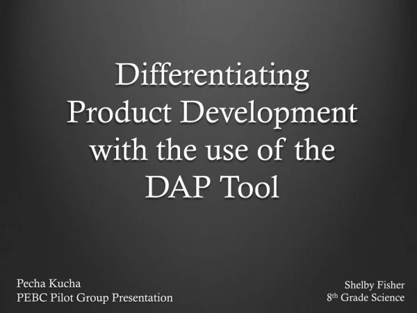 Differentiating Product Development with the use of the DAP Tool