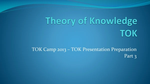 Theory of Knowledge TOK