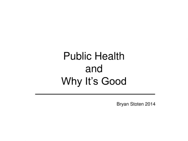 Public Health and Why It’s Good