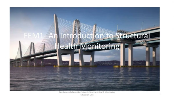 FEM1- An Introduction to Structural Health Monitoring