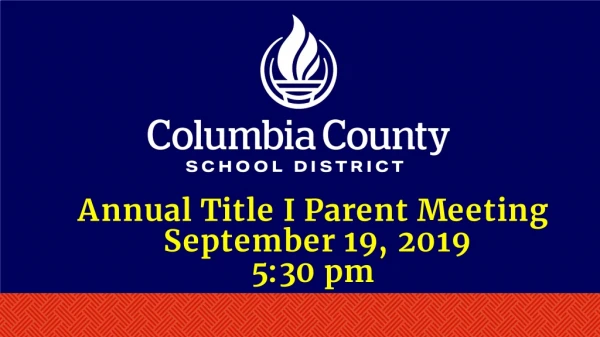 Annual Title I Parent Meeting September 19 , 2019 5:30 pm