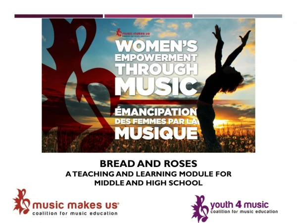 BREAD AND ROSES A TEACHING AND LEARNING MODULE FOR MIDDLE AND HIGH SCHOOL