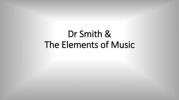 Dr Smith &amp; The Elements of Music