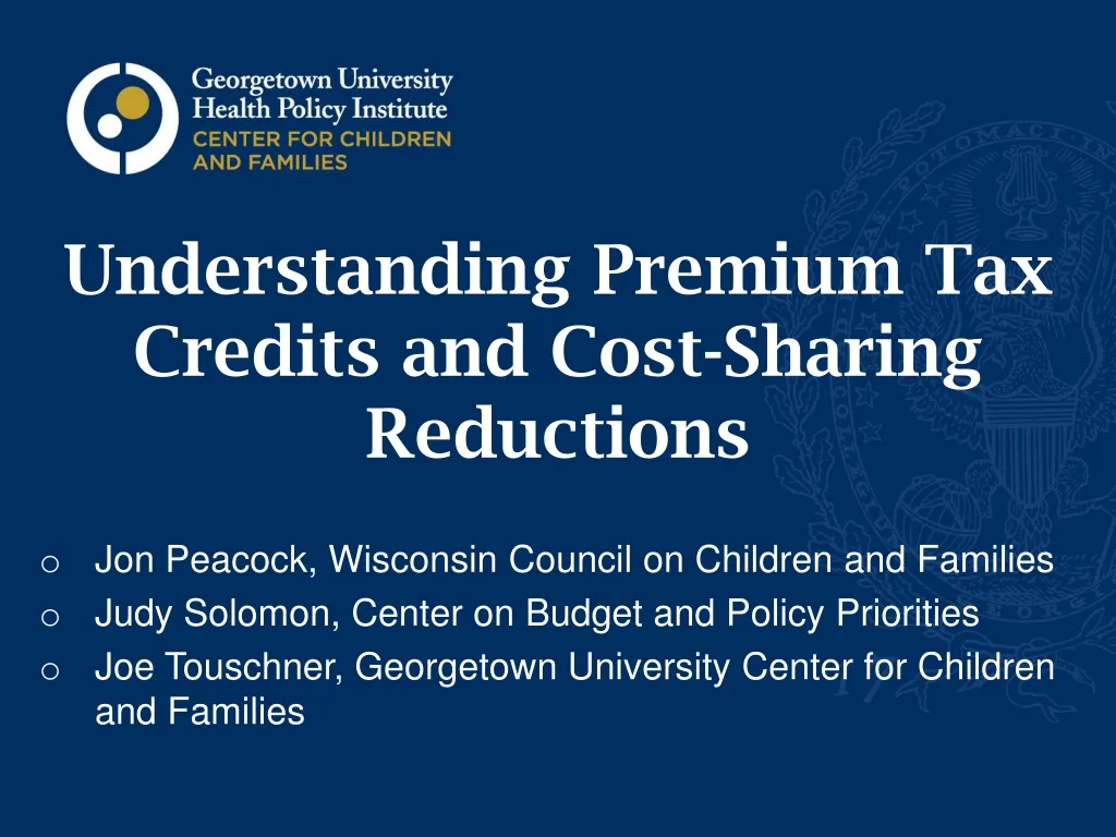 understanding premium tax credits and cost sharing reductions