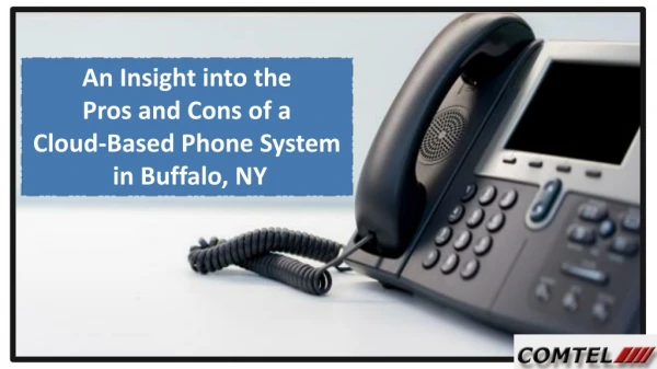 "An Insight into the Pros and Cons of a Cloud-Based Phone System in Buffalo, NY "