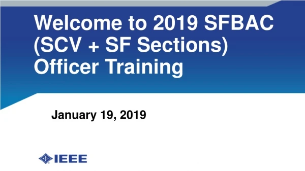 Welcome to 2019 SFBAC (SCV + SF Sections) Officer Training