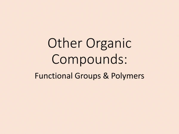 Other Organic Compounds: