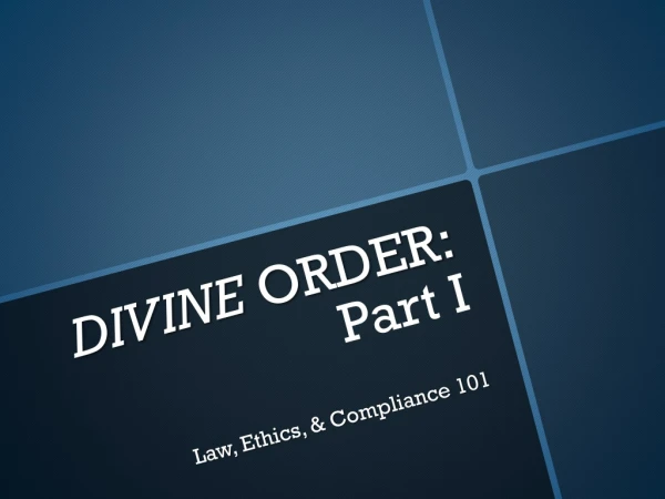 DIVINE ORDER: Part I