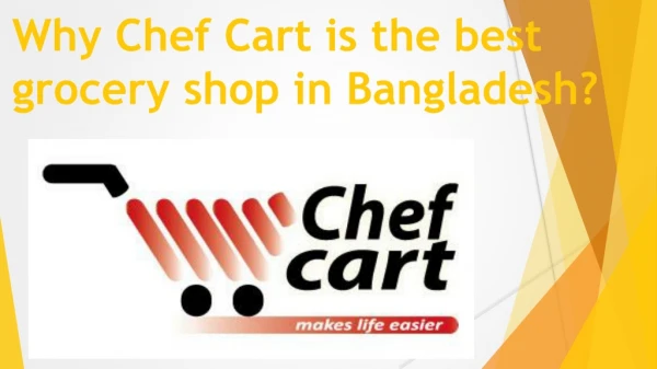 Why chef cart is the best online grocery shopping in Bangladesh