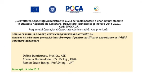 SESIUNI DE INSTRUIRE EXPERŢI CERTIFICARE/EXPERTIZARE ACTIVITĂŢI C D