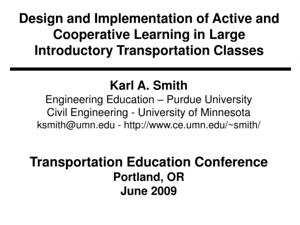 Karl A. Smith Engineering Education – Purdue University