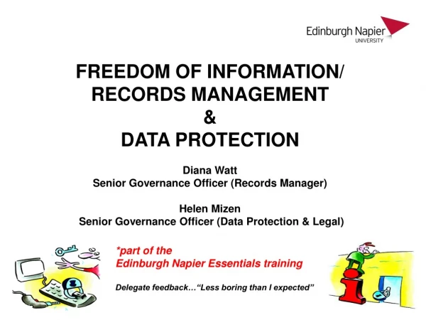 FREEDOM OF INFORMATION/ RECORDS MANAGEMENT &amp; DATA PROTECTION Diana Watt