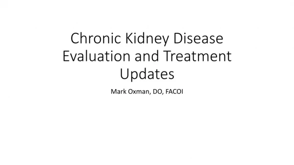 Chronic Kidney Disease Evaluation and Treatment Updates