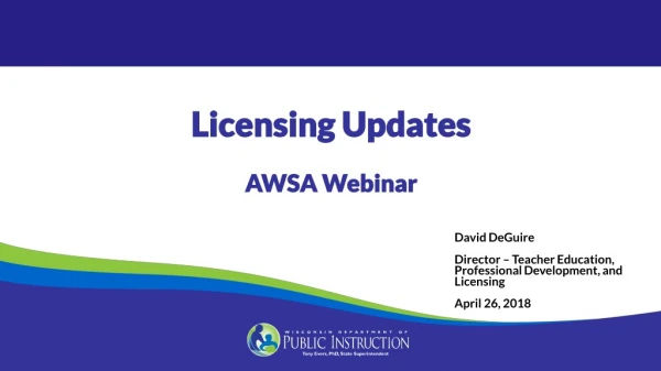 Licensing Updates AWSA Webinar