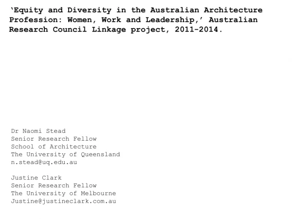 Dr Naomi Stead Senior Research Fellow School of Architecture The University of Queensland