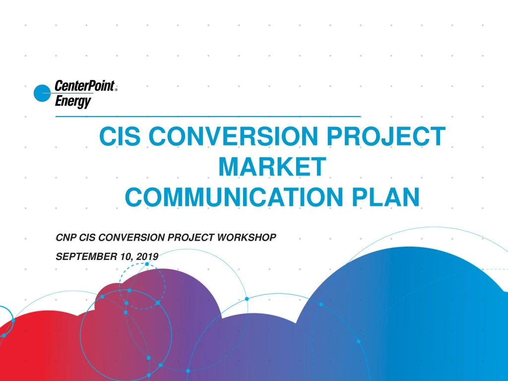 cis conversion project market communication plan