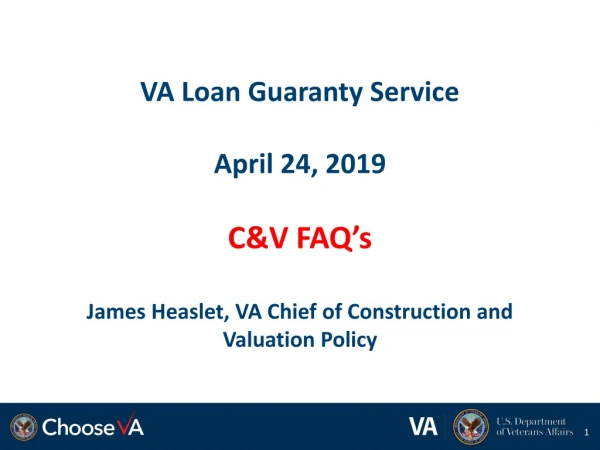 VA Loan Guaranty Service April 24, 2019 C&amp;V FAQ’s