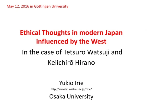 May 12. 2016 in Göttingen University Ethical Thoughts in modern Japan influenced by the West