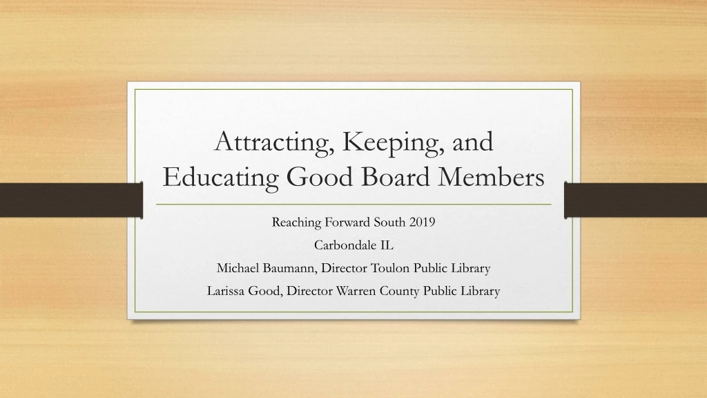 attracting keeping and educating good board members