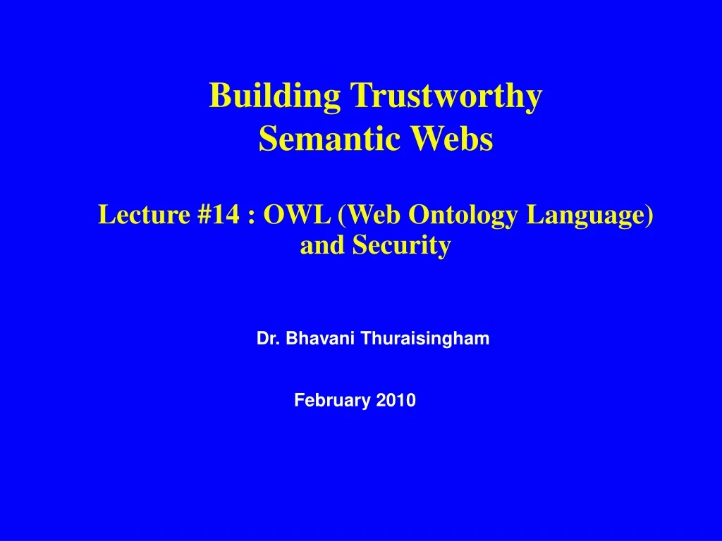 building trustworthy semantic webs lecture