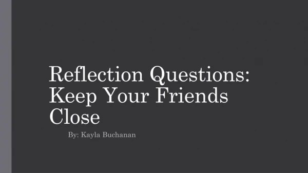 Reflection Questions: Keep Your Friends Close