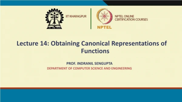 Lecture 14: Obtaining Canonical Representations of Functions