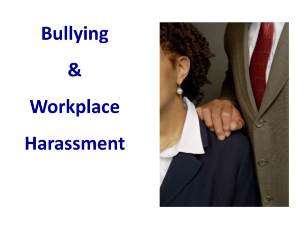 Bullying &amp; Workplace Harassment