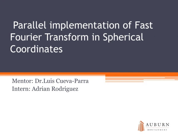  Parallel implementation of Fast Fourier Transform in Spherical Coordinates