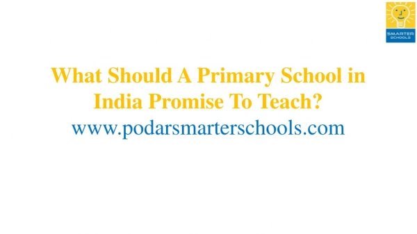 What Should A Primary School In India Promise To Teach?