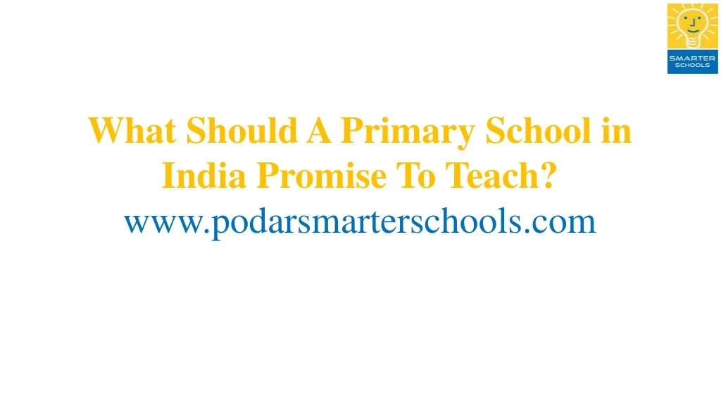 what should a primary school in india promise