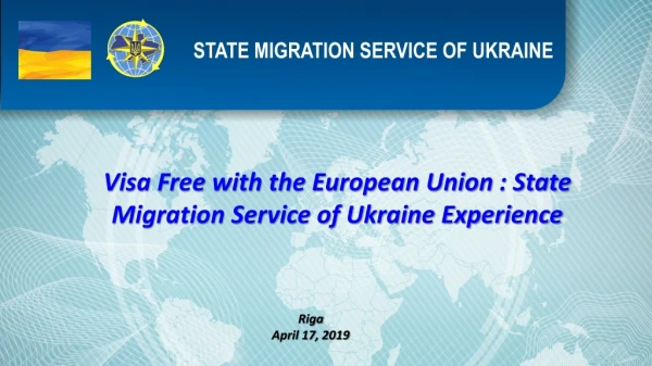 Visa Free with the European Union : State Migration Service of Ukraine Experience