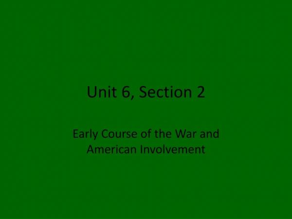 Unit 6 , Section 2