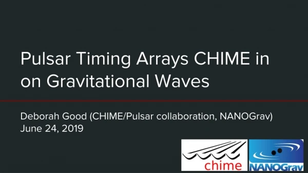 Pulsar Timing Arrays CHIME in on Gravitational Waves