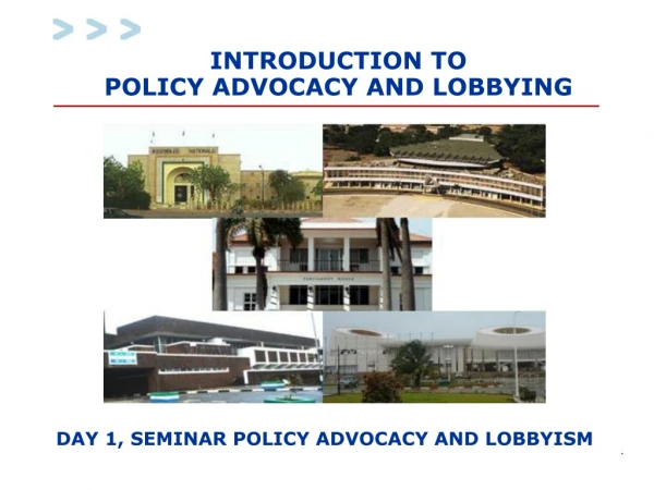 INTRODUCTION TO POLICY ADVOCACY AND LOBBYING