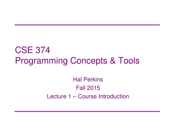 CSE 374 Programming Concepts &amp; Tools