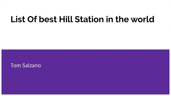 List Of best Hill Station in the world: Tom Salzano