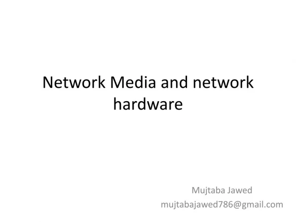 Network Media and network hardware