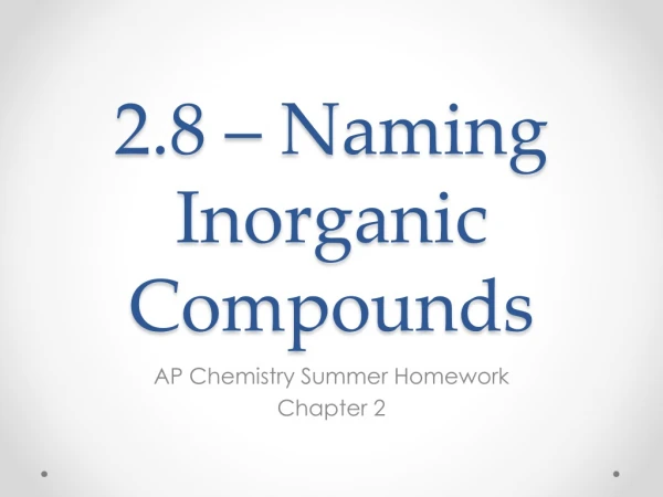 2.8 – Naming Inorganic Compounds