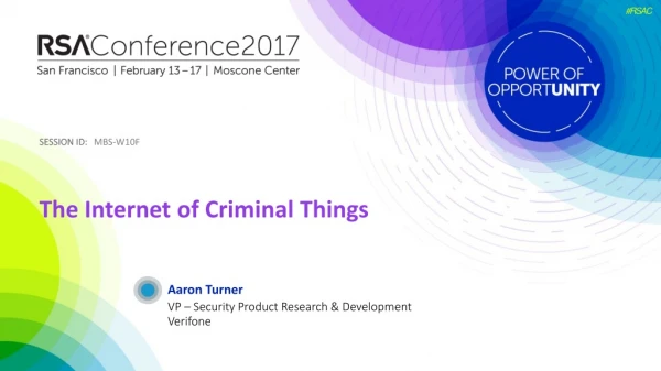 The Internet of Criminal Things
