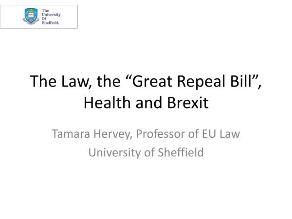 The Law, the “Great Repeal Bill”, Health and Brexit