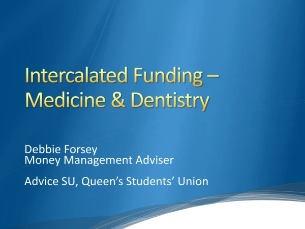 Intercalated Funding – Medicine &amp; Dentistry