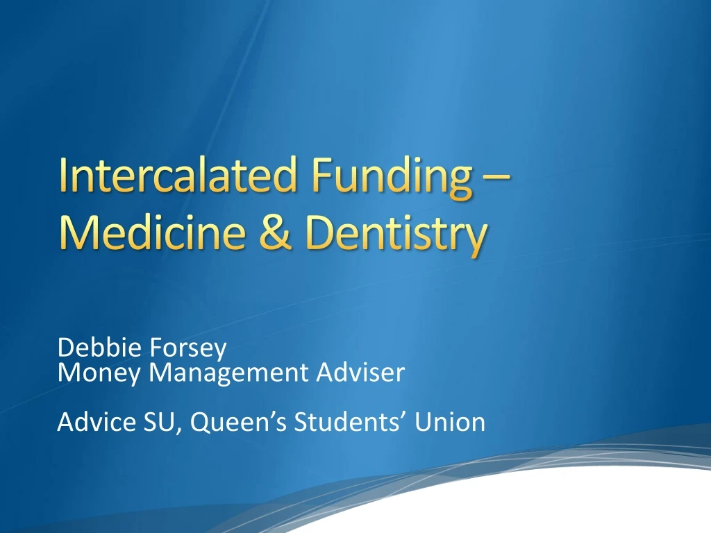 intercalated funding medicine dentistry